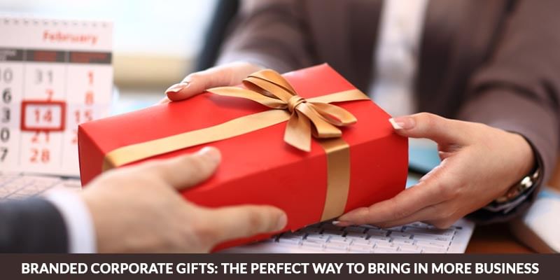 Branded Corporate Gifts: The Perfect Way to Bring in More Business